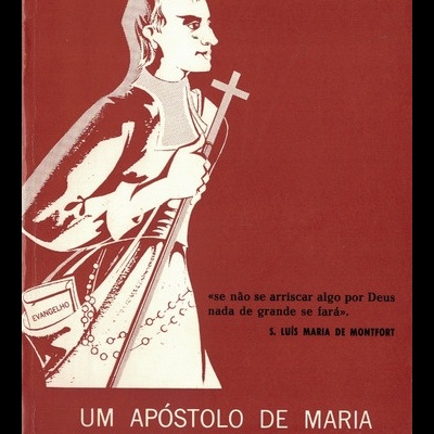 Um Apóstolo de Maria e da Cruz | de Jesus Fernandez Soto