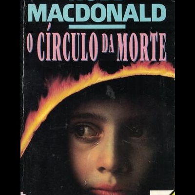 O Círculo da Morte | de Ross MacDonald