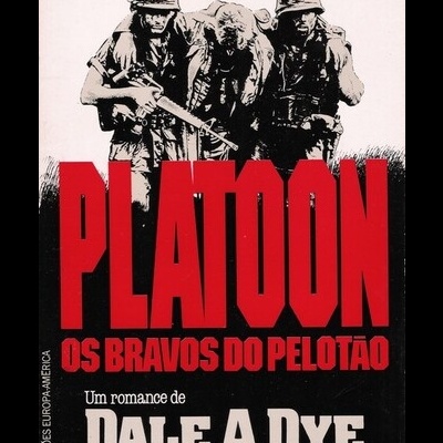 Platoon - Os Bravos do Pelotão | de Dale A. Dye
