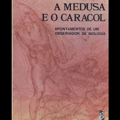 A Medusa e o Caracol | de Lewis Thomas