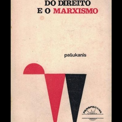 A Teoria Geral do Direito e o Marxismo | de E. Pasukanis