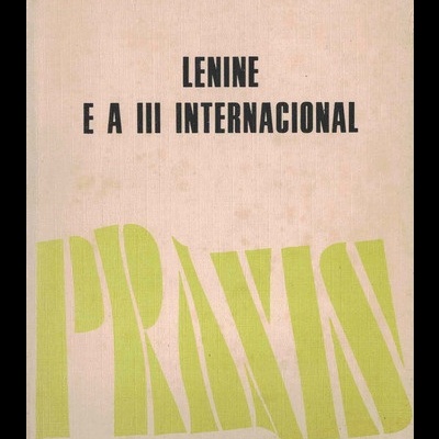 Lenine e a III Internacional | de Vladimir Ilitch Ulianov