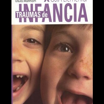 Traumas de Infância | de Ursula Markham