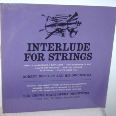 Robert Bentley and His Orchestra / Vienna State Opera Orchestra | Interlude for Strings [LP]