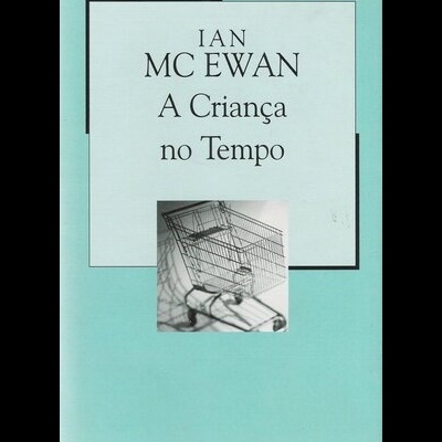 A Criança no Tempo | de Ian McEwan