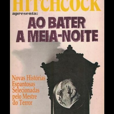 Alfred Hitchcock Apresenta: Ao Bater a Meia-Noite | de Vários Autores