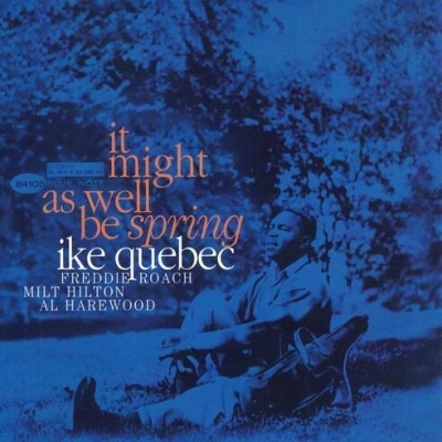 Ike Quebec | It Might As Well Be Spring [CD]