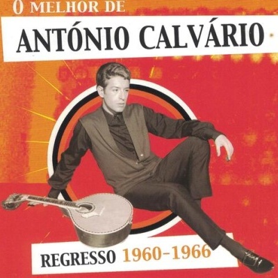 António Calvário | Regresso 1960-1666 - O Melhor de António Calvário [CD]