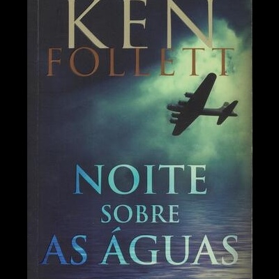Noite Sobre as Águas | de Ken Follett