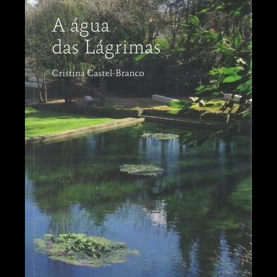 A Água das Lágrimas | de Cristina Castel-Branco