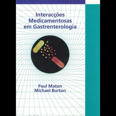 Manual do Clínico - Interacções Medicamentosas em Gastrenterologia | de Paul Maton e Michael Burton