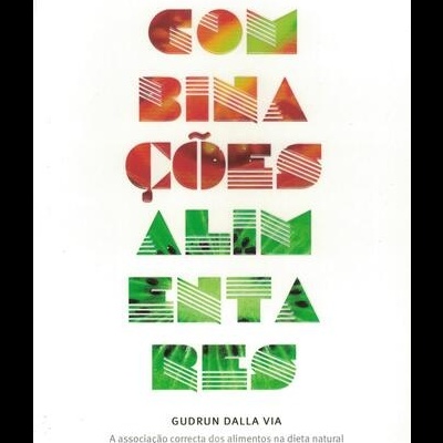 Combinações Alimentares | de Gudrun Dalla Via