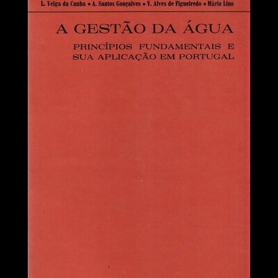A Gestão da Água | de L. Veiga da Cunha, A. Santos Gonçalves, V. Alves de Figueiredo e Mário Lino