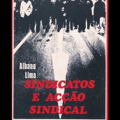 Sindicatos e Acção Sindical | de Albano Lima