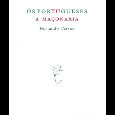 Os Portugueses - A Maçonaria | de Fernando Pessoa
