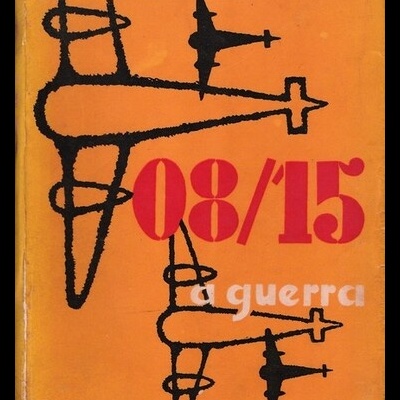 08/15 A Guerra | de Hans Hellmut Kirst