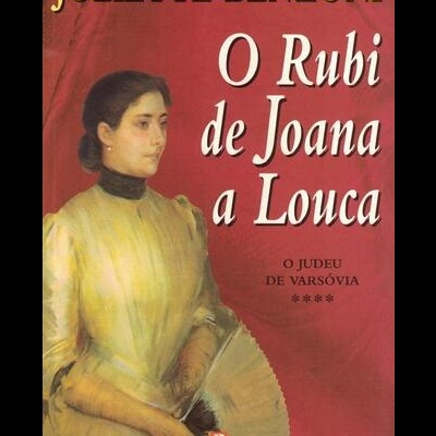 O Rubi de Joana, a Louca | de Juliette Benzoni
