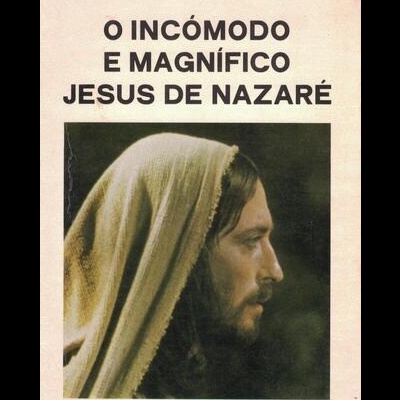 O Incómodo e Magnífico Jesus de Nazaré | de José Fernandes de Oliveira