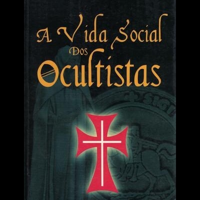 A Vida Social dos Ocultistas | de Luís Filipe Sarmento