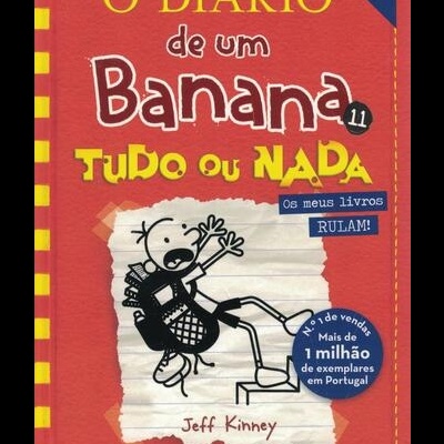 O Diário de um Banana 11: Tudo ou Nada | de Jeff Kinney