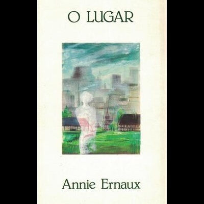 O Lugar | de Annie Ernaux