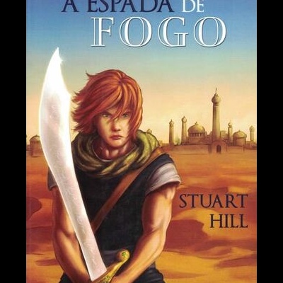 A Espada de Fogo | de Stuart Hill