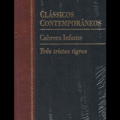 Três Tristes Tigres | de Cabrera Infante
