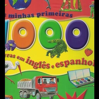 As Minhas Primeiras 1000 Palavras em Inglês e Espanhol