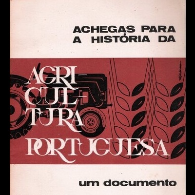 Achegas para a História da Agricultura Portuguesa - Um Documento | de A. Maia Pereira