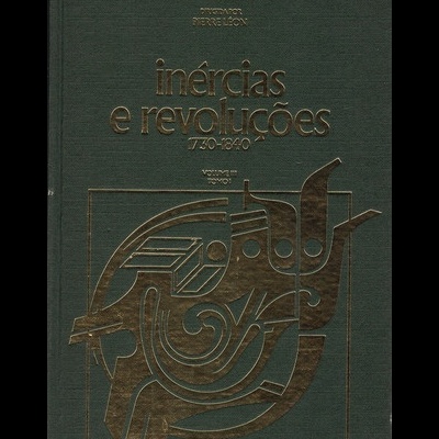 Inércias e Revoluções - 1730-1840 - Tomo I | de Pierre Léon