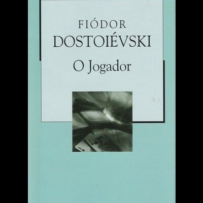 O Jogador | de Fiódor Dostoiévski