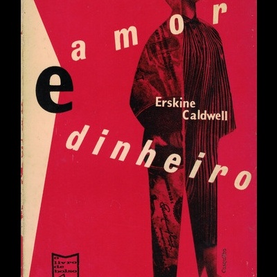 Amor e Dinheiro | de Erskine Caldwell