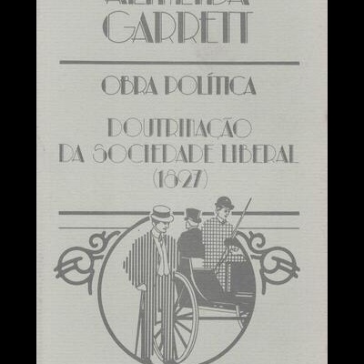 Obra Política - Doutrinação da Sociedade Liberal (1827) | de Almeida Garrett