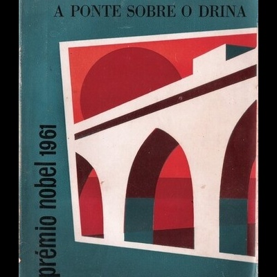 A Ponte Sobre o Drina | de Ivo Andric