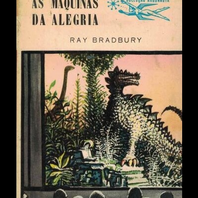 As Máquinas da Alegria | de Ray Bradbury