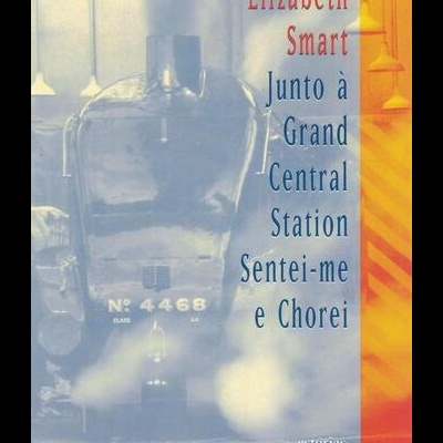 Junto à Grand Central Station Sentei-me e Chorei | de Elisabeth Smart