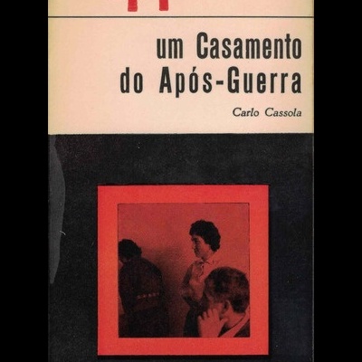 Um Casamento do Após-Guerra | de Carlo Cassola