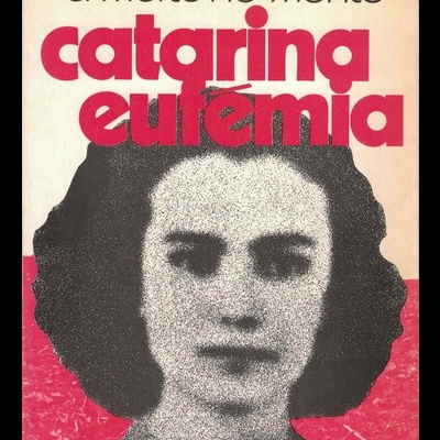 A Morte no Monte - Catarina Eufémia | de José Miguel Tarquini