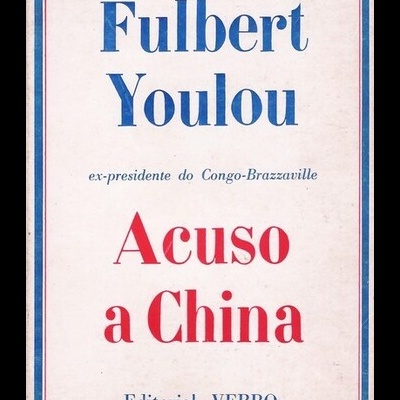 Acuso a China | de Fulbert Youlou