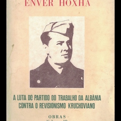 A Luta do Partido do Trabalho da Albânia Contra o Revisionismo Kruchoviano | de Enver Hoxha