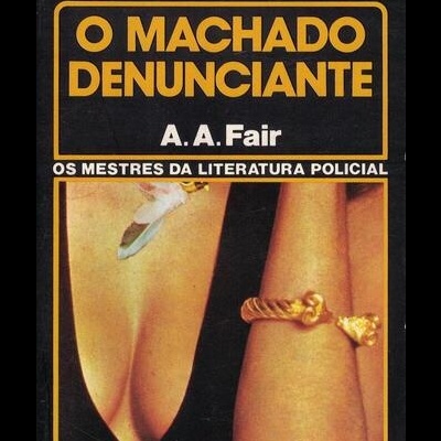 O Machado Denunciante | de A. A. Fair