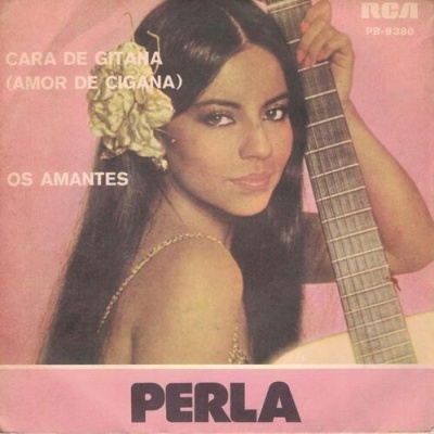 Perla | Cara de Gitana (Amor de Cigana) / Os Amantes [Single]