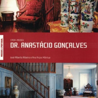 Museus de Portugal: Casa-Museu Dr. Anastácio Gonçalves | de José Alberto Ribeiro e Ana Anjos Mântua