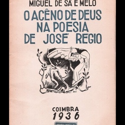 O Acêno de Deus na Poesia de José Régio | de Miguel de Sá e Melo
