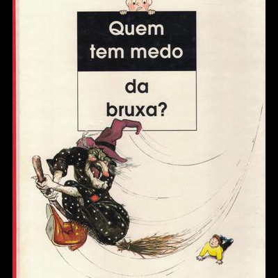 Quem Tem Medo da Bruxa? | de Fanny Joly e Jean-Noël Rochut