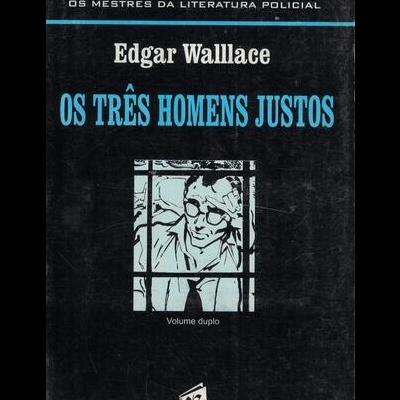 Os Três Homens Justos | de Edgar Wallace