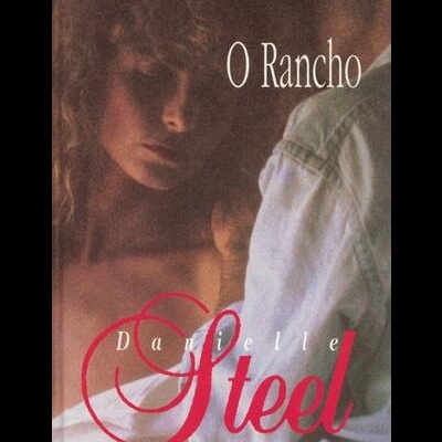 O Rancho | de Danielle Steel