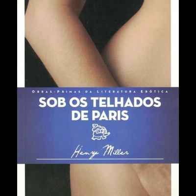 Sob os Telhados de Paris | de Henry Miller