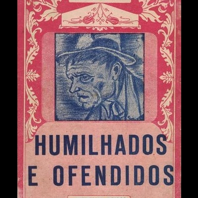 Humilhados e Ofendidos - Volume I | de Dostoiewsky