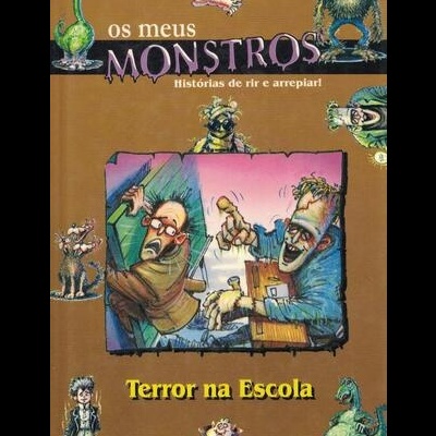 Os Meus Monstros - Terror na Escola | de Thomas Brezina